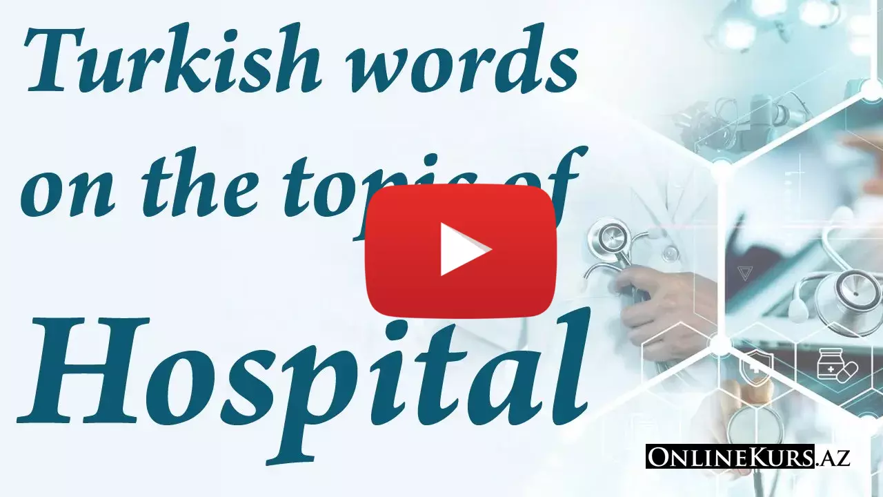 Vocabulary in Turkish for Hospital